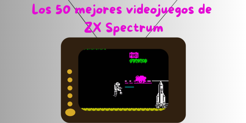 Los 50 mejores videojuegos de ZX Spectrum