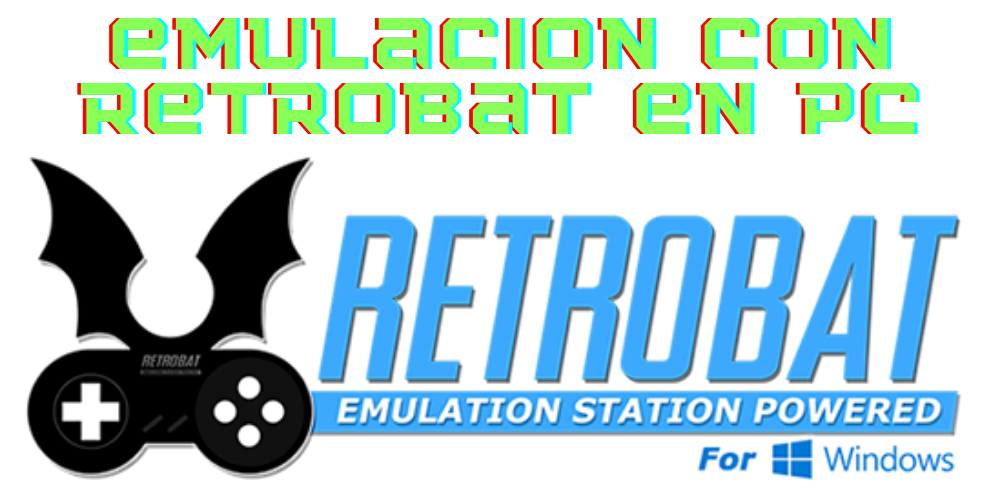 Emulación con Retrobat en PC-Videoconsolas-y-videojuegos